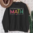 Its A Good Day To Do Math Test Day Testing Math Teachers Kid Sweatshirt Gifts for Old Women