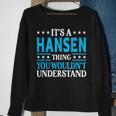 It's A Hansen Thing Surname Family Last Name Hansen Sweatshirt Gifts for Old Women