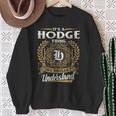 It's A Hodge Thing You Wouldn't Understand Name Classic Sweatshirt Gifts for Old Women