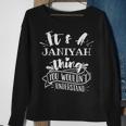 It's A Janiyah Thing You Wouldn't Understand Custom Name Sweatshirt Gifts for Old Women