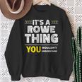 It's A Rowe Thing You Wouldn't Understand Family Name Sweatshirt Gifts for Old Women