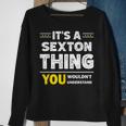 It's A Sexton Thing You Wouldn't Understand Family Name Sweatshirt Gifts for Old Women