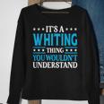 It's A Whiting Thing Surname Family Last Name Whiting Sweatshirt Gifts for Old Women