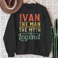 Ivan Der Mann Der Mythos Die Legende Name Ivan Sweatshirt Geschenke für alte Frauen