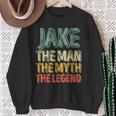 Jake The Man The Myth The Legend First Name Jake Sweatshirt Gifts for Old Women