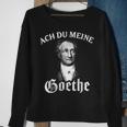 Johann Wolfang Von Goethe Meme Ach Du Meine Goethe Black S Sweatshirt Geschenke für alte Frauen