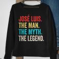 José Luis The Man The Myth The Legend For José Lu Sweatshirt Gifts for Old Women