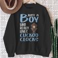 Just A Boy Who Really Loves Cuckoo Clocks Sweatshirt Gifts for Old Women