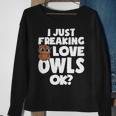 I Just Freaking Love Owls Ok Kawaii Owl Face Owl Mom Sweatshirt Gifts for Old Women