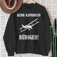 Keine Kapriolen Rüdiger Sweatshirt, Lustiges Flugzeug Motiv, Meme Geschenke für alte Frauen