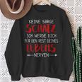 Keine Sorge Schatz -Alentine's Day Ironie Saying Marriage Sweatshirt Geschenke für alte Frauen