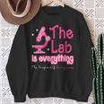 The Lab Is Everything Lab Week 2024 Medical Lab Science Sweatshirt Gifts for Old Women