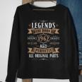 Legends Born In 1962 62Th Birthday 62 Years Old Bday Men Sweatshirt Gifts for Old Women
