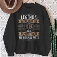 Legends Born In 1967 57Th Birthday 57 Years Old Bday Men Sweatshirt Gifts for Old Women