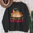 Let's Taco Bout My Birthday Born On Cinco De Mayo Party Cute Sweatshirt Gifts for Old Women