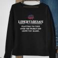 Libertarians Plotting To Take Over The World Clever Liberty Sweatshirt Gifts for Old Women
