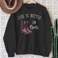 Life Is Better In Boots Cowboy Sweatshirt Gifts for Old Women