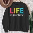Life On Life's Terms Alcoholic Clean And Sober Sweatshirt Gifts for Old Women