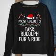 Most Likely To Take Rudolph For A Ride Christmas Matching Sweatshirt Gifts for Old Women