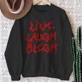 Live Laugh Blegh Heavy Metal Band Parody Moshpit Sweatshirt Gifts for Old Women