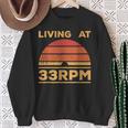 Living At 33Rpm Vinyl Collector Vintage Record Player Music Sweatshirt Gifts for Old Women