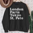 London Paris Tokyo St Pete Sweatshirt Gifts for Old Women