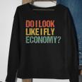 Do I Look Like I Fly Economy Vintage Retro Sweatshirt Gifts for Old Women