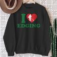 I Love Edging For Women Sweatshirt Gifts for Old Women
