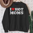 I Love Hot Moms I Heart Hot Moms Distressed Retro Vintage Sweatshirt Gifts for Old Women