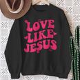 Love Like Jesus Aesthetic Words On Back Trendy Costume 2022 Sweatshirt Gifts for Old Women