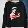 Ma Che Cazzo David Statue Hand Gesture David Sweatshirt Geschenke für alte Frauen