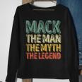 Mack The Man The Myth The Legend First Name Mack Sweatshirt Gifts for Old Women