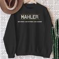Mahler Der Mann Der Mythos Die Legende Name Komisch Sweatshirt Gifts for Old Women