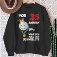 Man Vor 35 Jahren War Ich Mal Der Schnellste 35Th Birthday S Sweatshirt Geschenke für alte Frauen