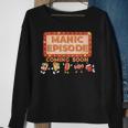 Manic Episode Coming Soon Sweatshirt Gifts for Old Women