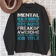 Mental Health Worker Freaking Awesome Sweatshirt Gifts for Old Women