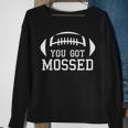 You Got Mossed You Got Mossed Sweatshirt Gifts for Old Women