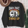 Motorhome Rv Camping Camper Back That Thing Up Sweatshirt Gifts for Old Women