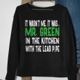Mr Green Kitchen Lead Pipe Clue Sweatshirt Gifts for Old Women