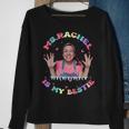 Ms Rachel Is My Bestie MsRachel Birthday Sweatshirt Gifts for Old Women