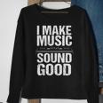 I Make Music Sound So Good Audio Sound Engineer Recording Sweatshirt Gifts for Old Women