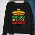 Nacho Average Illustrator Cinco De Mayo Sombrero Mexican Sweatshirt Gifts for Old Women