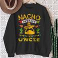 Nacho Uncle Cinco De Mayo Fathers Day Fiesta Mexican Sweatshirt Gifts for Old Women