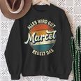 Name Marcel Alles Wird Gut Marcel Regelt Das S Sweatshirt Geschenke für alte Frauen