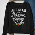 All I Need Is Hot Cocoa And Candy Canes Holiday Pajamas Sweatshirt Gifts for Old Women