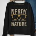 Nerd Nerdy By Nature Eyeglasses Frames Sweatshirt Gifts for Old Women