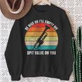 Be Nice Or I'll Empty My Spit Valve On You Vintage Trumpet Sweatshirt Gifts for Old Women