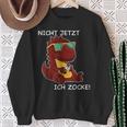 Nicht Jetzt Ich Zocke Cool Gamer Dinosaur Gamer Gaming Sweatshirt Geschenke für alte Frauen