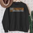 No Retreat No Surrender Vintage Lettering Inspiration Sweatshirt Gifts for Old Women