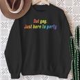 Not Gay Just Here To Party Lgbt Pride Straight Ally Sweatshirt Gifts for Old Women